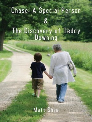 cover image of Chase: A Special Person & The Discovery of Teddy Downing